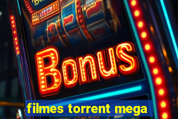 filmes torrent mega